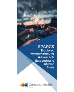 SPARCS Structured Psychotherapy for Adolescents Responding to Chronic Stress Brochure